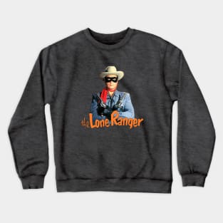 The Lone Ranger - Guns -  Clayton Moore - 40s Tv Western Crewneck Sweatshirt